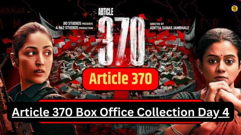 Article 370 Box Office Collection Day 4