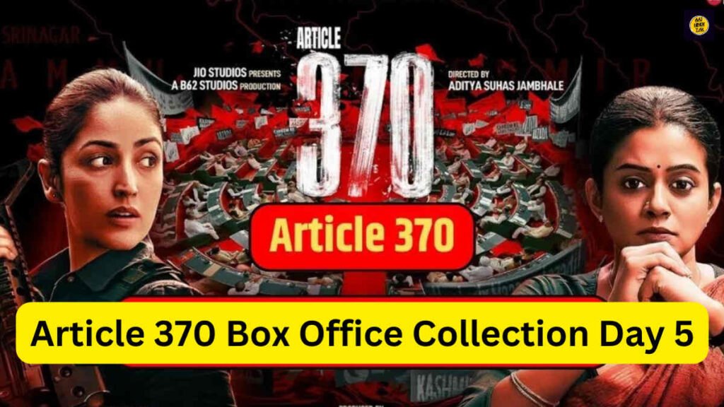 Article 370 Box Office Collection Day 5