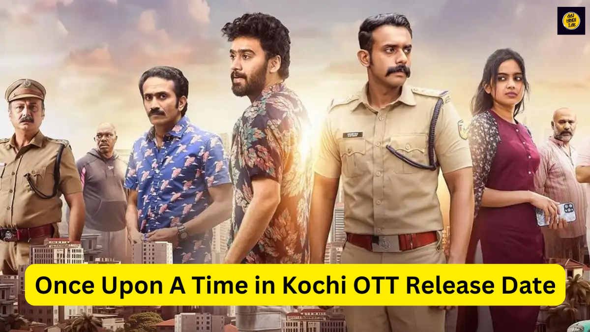 Once Upon A Time in Kochi OTT Release Date