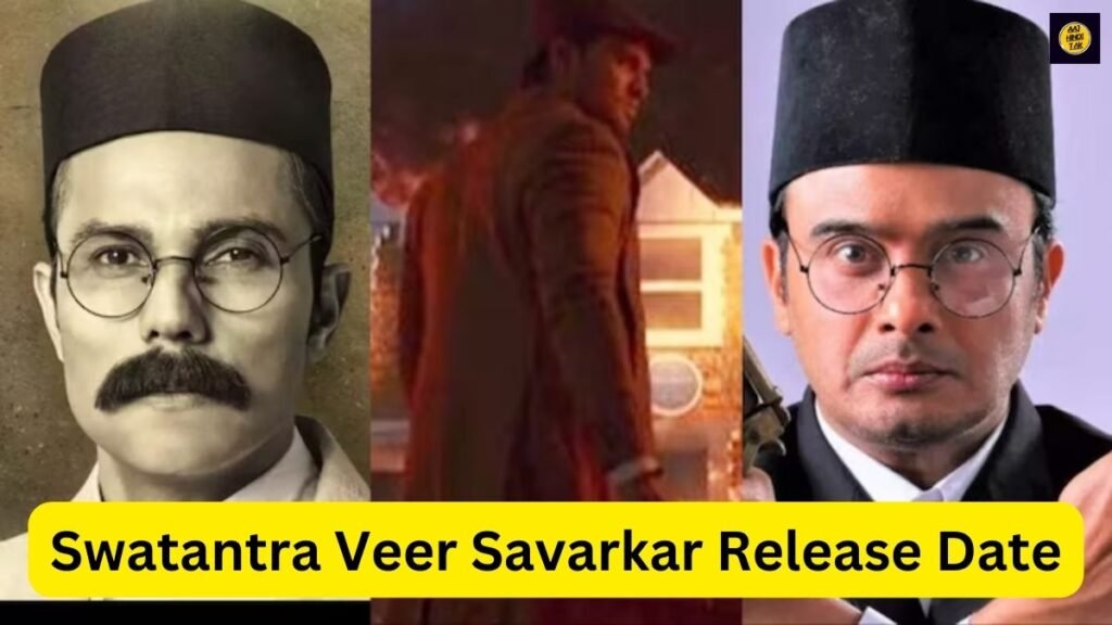 Swatantra Veer Savarkar Release Date 