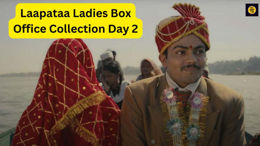 Laapataa Ladies Box Office Collection Day 2