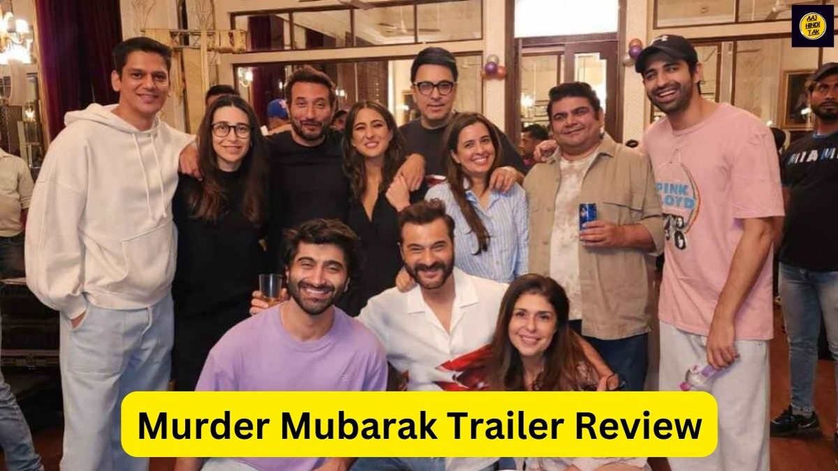 Murder Mubarak Trailer Review